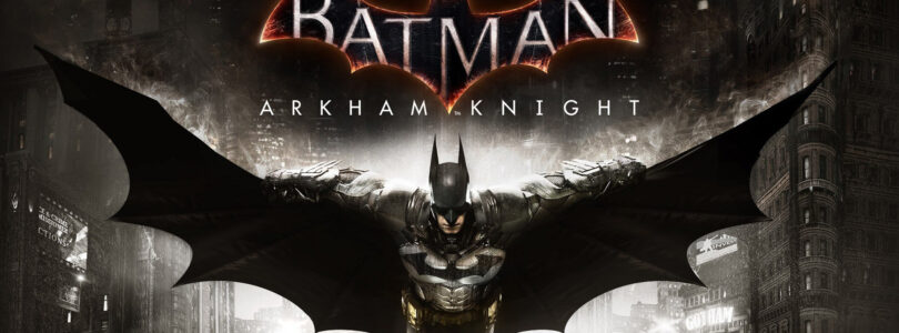 Batman : Arkham Knight – Une recette qui use ?