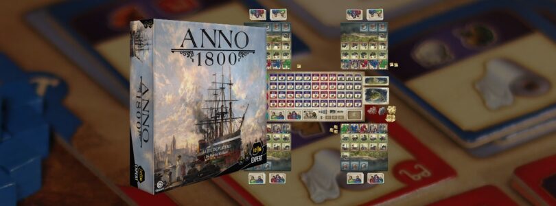 [JEU DE PLATEAU] Anno 1800 – Ou comment devenir le roi du commerce ?