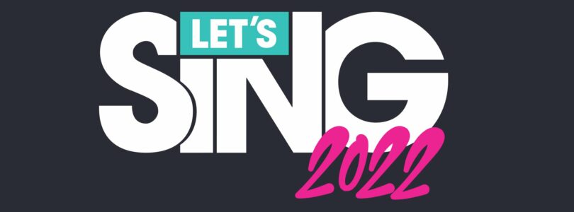 [JEU VIDÉO] Let’s Sing 2022 – Et tu chantes, chantes, chantes…