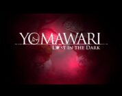 [JEU VIDÉO] Yomawari : Lost in the Dark – Ne détournez pas le regard !