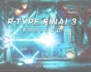 [JEU VIDÉO] R-Type Final 3 Evolved – Entre nouveau jeu et reprise d’antan !