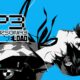 [JEU VIDÉO] Persona 3 Reload – Le retour d’un des épisodes les plus acclamés de la licence !