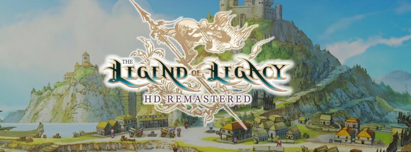 [JEU VIDÉO] The Legend of Legacy  : HD Remastered – Tous les portages ne sont pas bons à prendre !